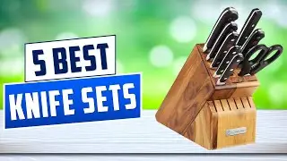 Top 5 Best Knife Sets 2025