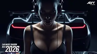 🔥Bass Boosted CAR MUSIC Mix 2026 🚗 Night Drive EDM, Techno Drops & Club Bangers — AIVY SHADOW Vol.72