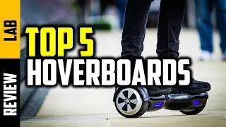 ▶️Best Hoverboards 2019 | Top 5 Hoverboards