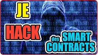 Je HACK des SMART CONTRACTS d'ETHEREUM [ FR ]