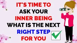Abraham Hicks ~ ASK YOUR INNER BEING WHAT IS THE NEXT RIGHT STEP FOR YOU ★🧡IT'S TIME TO🧡★