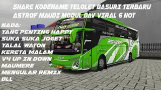 SHARE‼️KODENAME TELOLET BASURI TERBARU 🤩 ASYROF MAUDI MODUL DAV VIRAL 6 NOT 🤤🔥 ||BUSSID V4.0-V4.4.1
