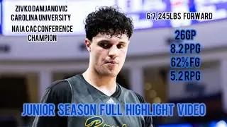 Zivko Damjanovic | Carolina University | NAIA | Junior Year Full Season Highlights