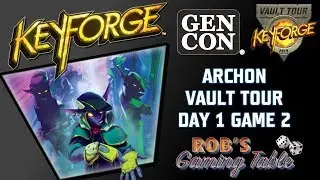 KeyForge: Archon Vault Tour Day 1 Game 2 (Gen Con 2019)