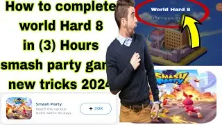 How to complete  Fast Hard world 8 smash party game 2024