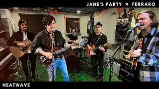 Heatwave -  Martha and the Vandellas (Jane's Party feat. Ferraro cover)
