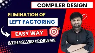 Left Factoring in Compiler design| Elimination of LF | Context Free Grammar| CFG | LL(1) Parser