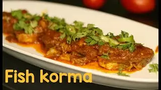 Fish korma recipe || Fish korma bangali style || how to make fish korma