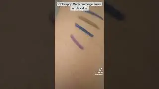 Colourpop Multi chrome gel liners on dark skin