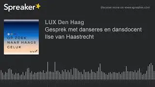 Gesprek met danseres en dansdocent Ilse van Haastrecht (part 2 of 2)