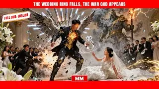 The Wedding Ring Falls, The War God Appears | The Best CEO Action Movie | Asia Movies HUB