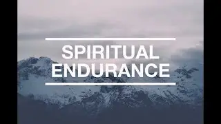 Spiritual Endurance! 🔥