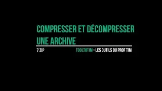 Compresser et d&eacute;compresser une archive - 7 Zip