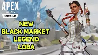 NEW BLACK MARKET LEGEND LOBA + SHOWCASE AND GAMEPLAY | Apex Legends: Mobile