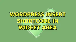 Wordpress: Insert shortcode in widget area