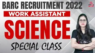 BARC Recruitment 2022 | WORK ASSISTANT | Science Special Class