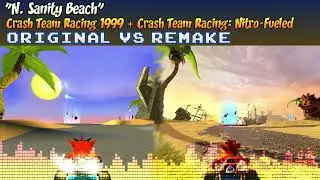 &diams; [Original + Nitro-Fueled] Crash Team Racing MASHUP &mdash; N. Sanity Beach (Map)