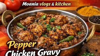 Pepper chicken gravy recipe in Tamil. சுவையான  மிளகு சிக்கன் கிரேவி செய்முறை. 