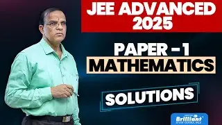 JEE Advanced 2025 | Mathematics | Paper 1 Solutions | Brilliant Pala
