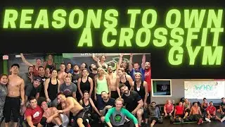 5 Reasons to Open Your Own CrossFit Gym