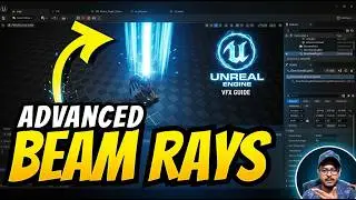 Продвинутые визуальные эффекты лучевого воздействия в Unreal Engine
