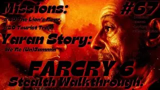 FARCRY 6 Stealth Walkthrough: #49 The Lion's Roar: #50 Tourist Trap & We're (Un)Jammin.