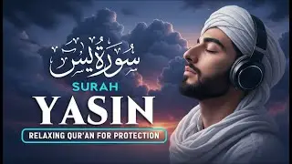 Surah Yaseen (Yasin) سورة يس | Relaxing Heart Touching Quran Recitation Tranquility | Ashraf Husian