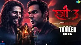 STREE 3 | Concept Trailer| Shraddha Kapoor| Rajkumar | Aparshakti Khuranna | Pankaj Tripathi