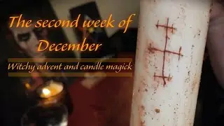 Week 2 of Witchy advent calendar | Candle Magick