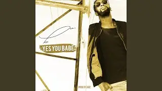 Yes You Babe
