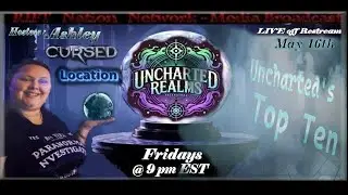RNN Presents Uncharted Realms - Cursed Locations PART 2!