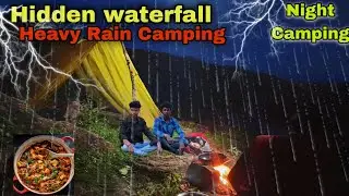 Hidden waterful Night Camping 🏕️|Heavy Rain Camping with Friends | mountain🏔️waterful Group Camping 