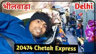 bhilwara to delhi | train travel in chetak express 20474 | Sharad travel vlogs | train journey