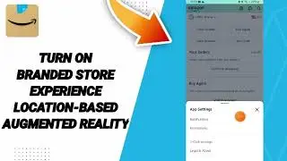 How To Turn On Branded Store Experience Location-Based Augmented Reality On Amazon Shopping App