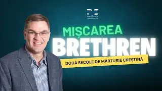 Mișcarea Brethren - 200 de ani - Partea 1 | David Smith #radioonline #brethren #brethrenassembly