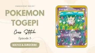 Stitch With Me | Togepi Sweet Kiss Pt. 5 | Year-End Progress 🌿✨