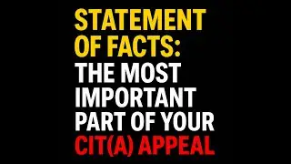 &ldquo;Statement of Facts FORM No 35: The MOST Important Part of Your CIT(A) Appeal!&rdquo;