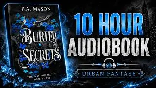 Buried Secrets (Full Length Audiobook) The War for Magic Book 3 - A slow burn urban fantasy series