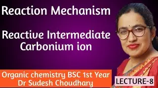 Reaction Mechanism |Reactive Intermediate|Carbonium ion|Bsc 1st year Organic chemistry online class
