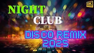 Night Club Disco Remix 2025