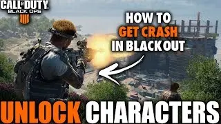 HOW TO UNLOCK CHARACTERS IN BLACK OPS 4 BLACKOUT & GET CRASH | Call of Duty Black Ops 4