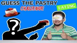 GUESS THE PASTRY CHALLENGE | Pastry Eating Challenge | Pastry Eating Competition | Food Challenge
