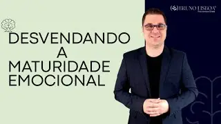 ☕ SABADO -  Desvendando a Maturidade Emocional @psibrunolisboa 
