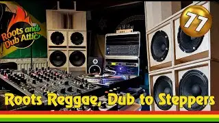 77 Roots Reggae, Dub to Steppers vinyl mix, Selector Arie, The Roots and Dub Attic, Rotterdam.