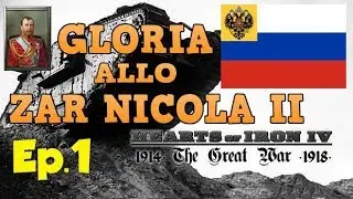 [HOI IV The Great War] - #1 - Viva lo Zar - IMPERO RUSSO