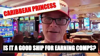 Is Caribbean Princess a Good Bet For Earning Casino Comps?