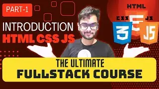 Introduction to HTML, CSS, JavaScript & How websites work? | Fullstack Web Development #1