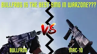 the BULLFROG is THE BEST SMG in WARZONE??? (Bullfrog vs Mac-10 Warzone Comparison)
