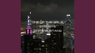 One Of The Girls x Streets x White Mustang (Sped Up)