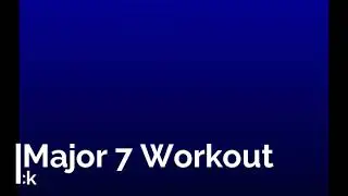 Major 7 Workout (All 12 Keys) - Jazz Backing Track